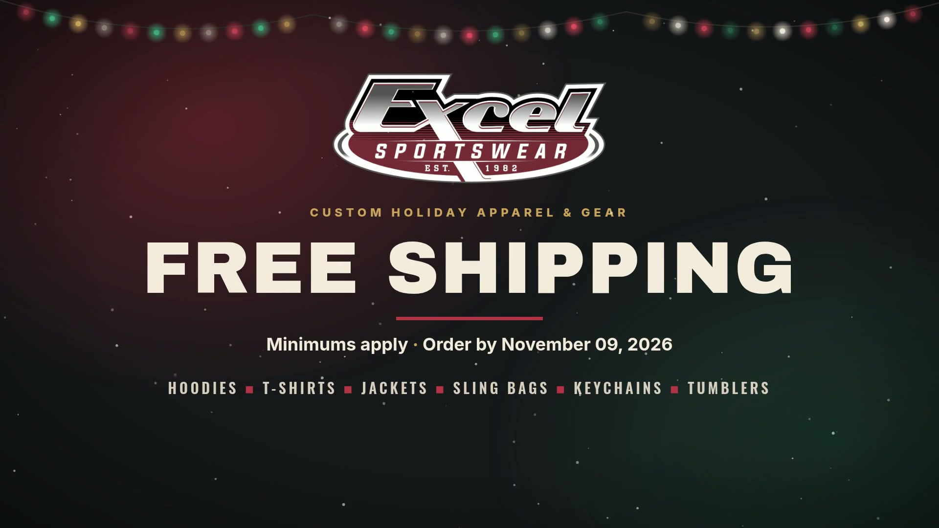 Excel Sportswear holiday apparel and gear: free shipping, minimums apply, order by November 09, 2026